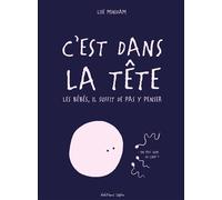 C'est dans la tête Les bébés, il suffit de pas y penser - Lise Minidam - Lapin - broché - Bande dessinée