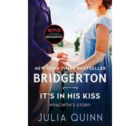 C'est dans son baiser : Bridgerton : l'histoire de Hyancinthe (Bridgertons, 7, Band 7)