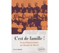C'est de famille !: La psychogénéalogie, un chemin de liberté