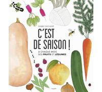 C'est de saison ! À chaque mois ses fruits et légumes - Fanny Ducasse - La Martiniere Jeunesse - broché - Document jeunesse dès 6 ans