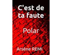 C'est de ta faute
