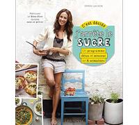 C'est décidé, j'arrête le sucre !