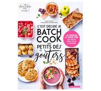 C'est décidé je batch cook mes petits déj' et goûters: Je prépare le week-end mes encas pour toute la semaine