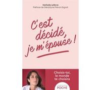 C'est décidé, je m'épouse ! – Poche – Larousse