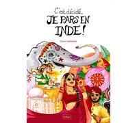 C'est décidé, je pars en Inde !