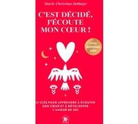C'est décidé, j'écoute mon coeur Marie-Christine Delhaye (Auteur)