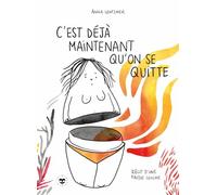 Anna Lentzner – C'est déjà maintenant qu'on se quitte – Récit d'une fausse couche – Cartonné