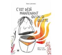 Anna Lentzner – C'est déjà maintenant qu'on se quitte – Récit d'une fausse couche – Cartonné