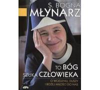 C'est Dieu qui cherche l'homme - Bogna Młynarz (Buch auf Polnisch)