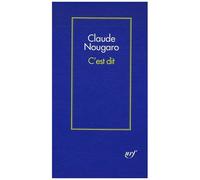 Claude Nougaro – C'est dit – Poésie – Broché – Gallimard