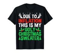 C'est drôle à cause de l'inflation, ce sont mes vilains pulls de Noël T-Shirt