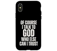 C'est drôle, Bien sûr, Je Parle à Dieu, en Qui d'autre Puis-Je Avoir Confiance ? Coque pour iPhone X/XS