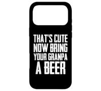 C'est drôle, C'est Mignon, Maintenant, apporte Une bière à Ton Grand-père Coque pour iPhone 17 Pro Max