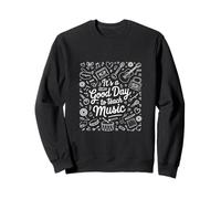 C'est drôle, C'est Une Bonne journée pour enseigner Le Dicton Musical Sweatshirt