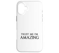 C'est drôle, Crois-Moi, Je suis Incroyable Coque pour iPhone 16 Plus