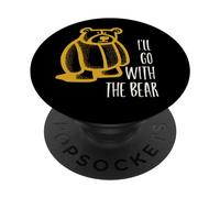 C'est drôle de Choisir Un Ours Qui Dit Que j'irai avec l'ours PopSockets PopGrip Adhésif