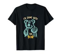 C'est drôle de Choisir Un Ours Qui Dit Que j'y Vais avec l'ours T-Shirt