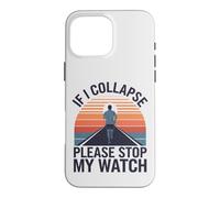 C'est drôle de Courir si Je m'effondre, arrête Mon Watch Runner Men Coque pour iPhone 16 Pro Max