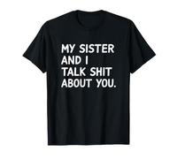 C'est drôle de dire à ma sœur et de Parler de toi T-Shirt