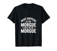 C'est drôle de dire ce Qui se Passe à la Morgue T-Shirt