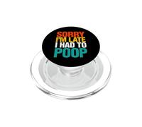C'est drôle de dire « désolé, Je suis en Retard », J'Ai Fait Caca avec Humour PopSockets PopGrip pour MagSafe