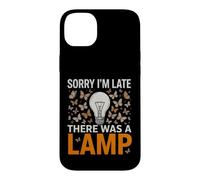 C'est drôle de dire : « Désolé, Tard, il y a EU Une Lampe Sarcastique » Coque pour iPhone 14 Plus