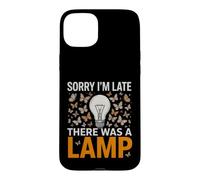 C'est drôle de dire : « Désolé, Tard, il y a EU Une Lampe Sarcastique » Coque pour iPhone 15 Plus