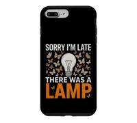C'est drôle de dire : « Désolé, Tard, il y a EU Une Lampe Sarcastique » Coque pour iPhone 7 Plus/8 Plus