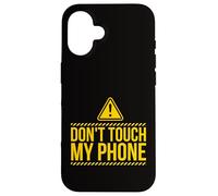 C'est drôle de dire « Ne touchez Pas Mon téléphone » : protégez Votre téléphone Coque pour iPhone 16