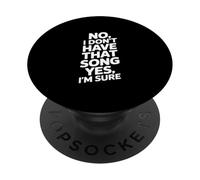 C'est drôle de dire « Non, Je n'ai Pas Cette Chanson Sarcastique » PopSockets PopGrip Adhésif