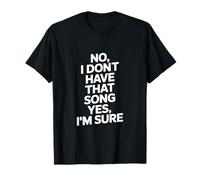 C'est drôle de dire « Non, Je n'ai Pas Cette Chanson Sarcastique » T-Shirt