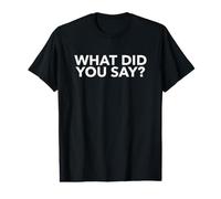 C'est drôle de dire : qu'avez-Vous Dit ? Sarcasme Humoristique T-Shirt Graphique avec Valeur