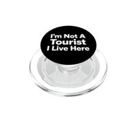 C'est drôle de dire Que ce n'est Pas Un touriste Qui VIT Ici Sarcastique PopSockets PopGrip pour MagSafe