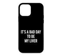 C'est drôle de dire Que C'est Une Mauvaise journée, Mon Foie est Humoristique Coque pour iPhone 12 Mini
