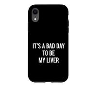 C'est drôle de dire Que C'est Une Mauvaise journée, Mon Foie est Humoristique Coque pour iPhone XR