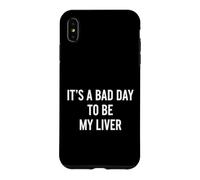 C'est drôle de dire Que C'est Une Mauvaise journée, Mon Foie est Humoristique Coque pour iPhone XS Max