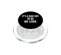 C'est drôle de dire Que C'est Une Mauvaise journée, Mon Foie est Humoristique PopSockets PopGrip pour MagSafe