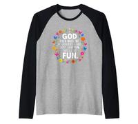 C'est drôle de dire Que Dieu Quand on l'a Fait Sourire et qu'il a Dit Que c'était Amusant Manche Raglan