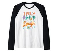 C'est drôle de dire Que Je Fais Pipi Quand Je RIS, Flower Fun Pun Gag Groovy Manche Raglan