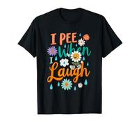 C'est drôle de dire Que Je Fais Pipi Quand Je RIS, Flower Fun Pun Gag Groovy T-Shirt