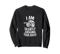 C'est drôle de dire Que Je Juge Votre Maison en Silence Sweatshirt