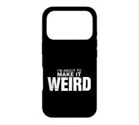 C'est drôle de dire Que Je suis sur Le Point de Devenir Bizarre et Sarcastique Coque pour iPhone 17 Pro