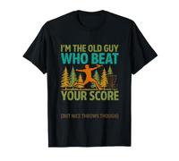 C'est drôle de dire Que Le Vieil Homme a battu Votre Score T-Shirt