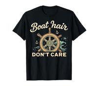C'est drôle de dire que les cheveux de capitaine de bateau ne s'en soucient pas T-Shirt