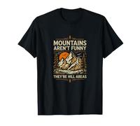 C'est drôle de dire Que Les Montagnes sont drôles, Elles sont Aussi Les Zones T-Shirt