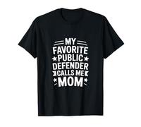 C'est drôle de dire Que ma défenseuse publique préférée m'appelle Maman T-Shirt