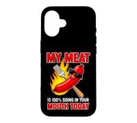 C'est drôle de dire Que ma Viande va dans ta Bouche Aujourd'hui Coque pour iPhone 16