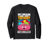 C'est drôle de dire Que Mon Cerveau a trop d'onglets Ouverts Manche Longue