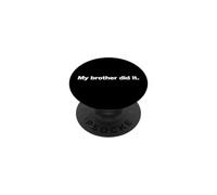 C'est drôle de dire Que Mon frère a Fait de l'humour Sarcastique PopSockets PopGrip Adhésif