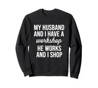 C'est drôle de dire Que Mon Mari et Moi Avons Un Atelier Sweatshirt